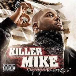 Killer Mike  - I Pledge Allegiance to the Grind II